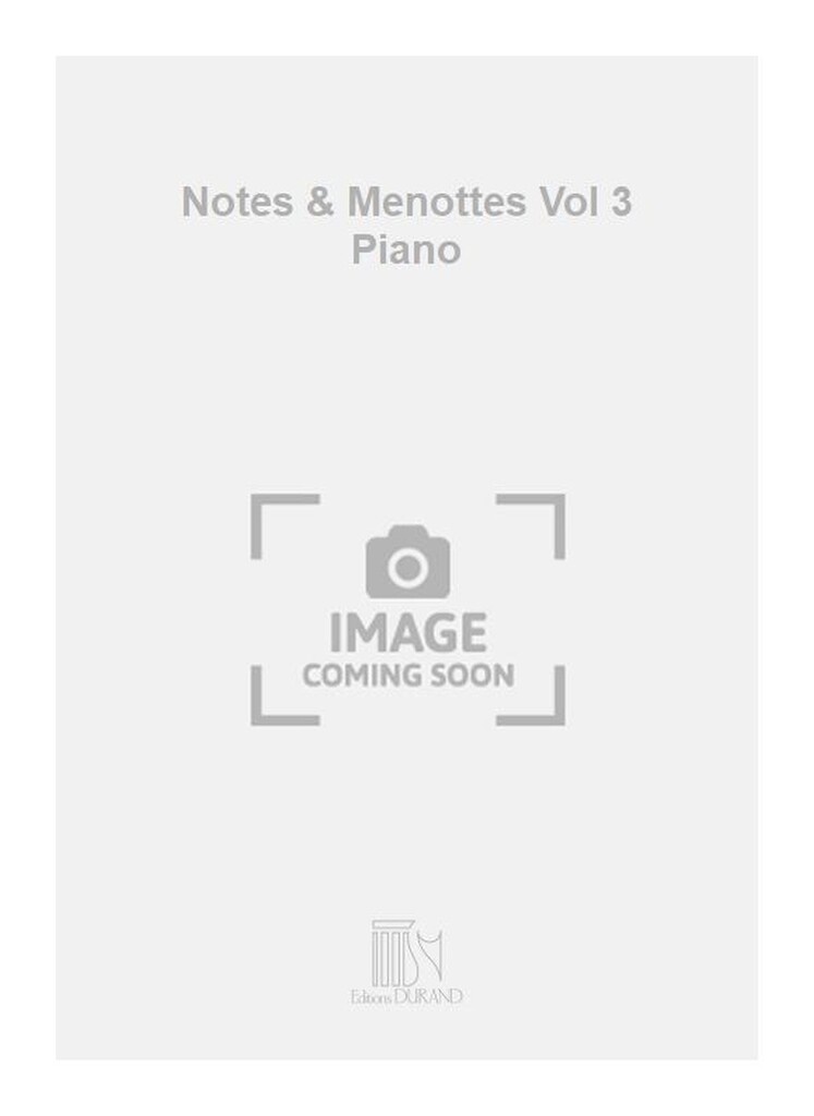 Notes & Menottes Vol 3 Piano